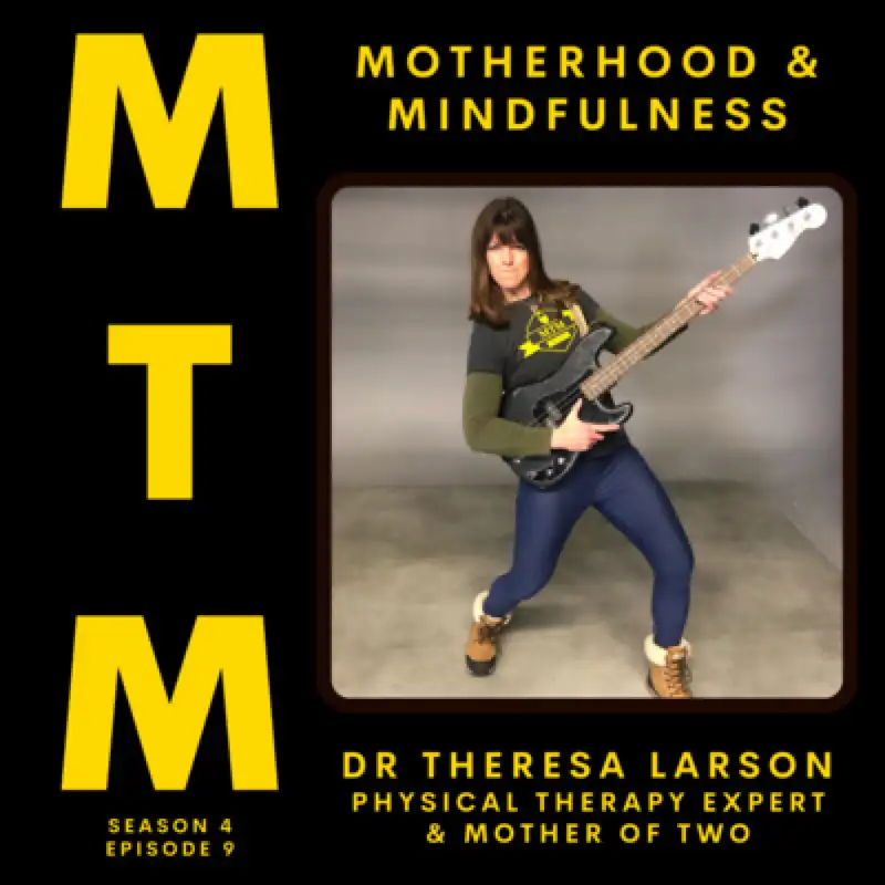 Motherhood and Mindfulness with Theresa Larson