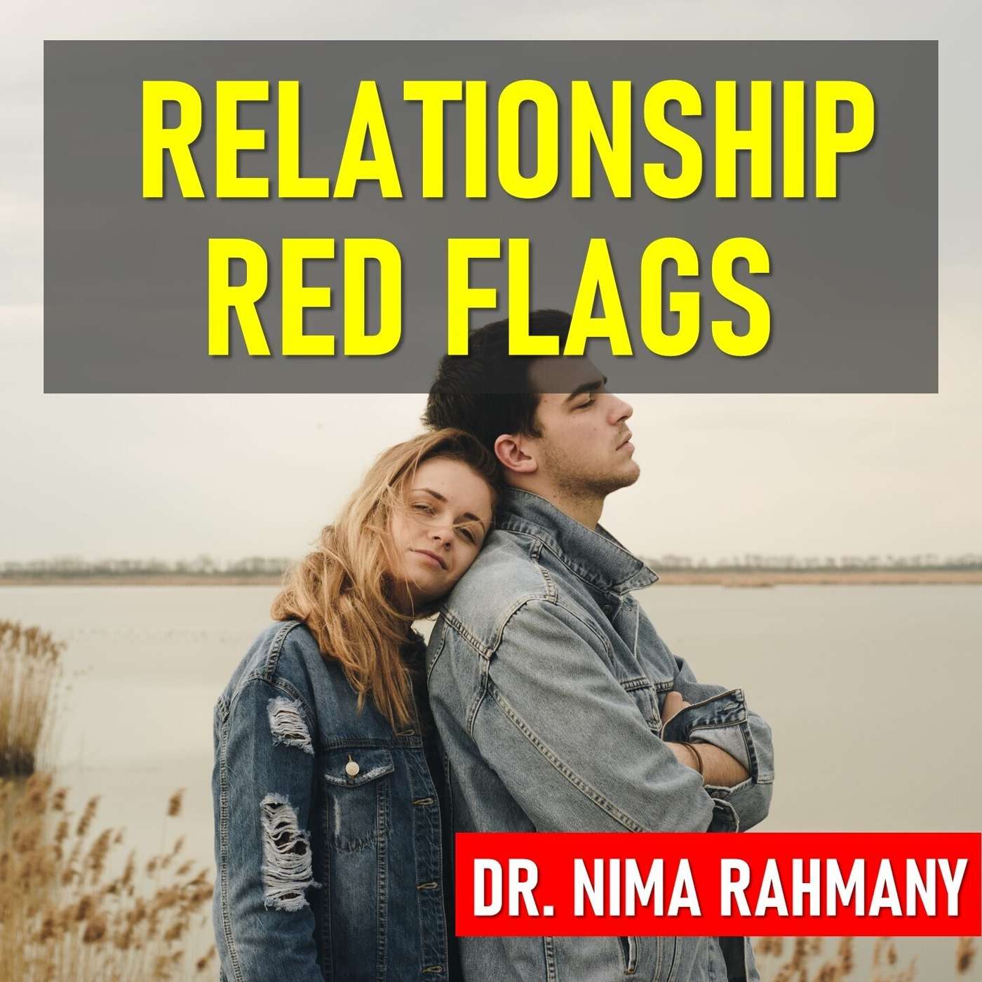 Relationship Red Flags (How to Create Secure Attachments) episode artwork