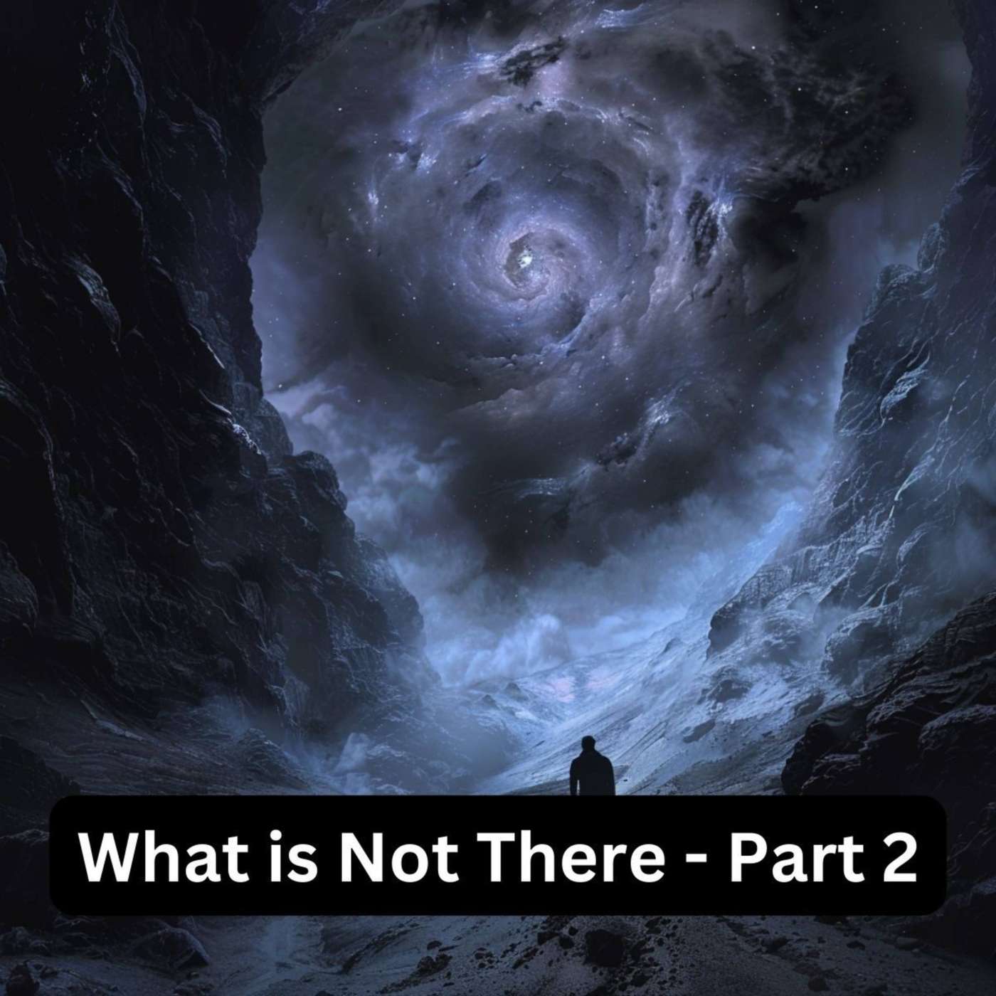 Day 253 – What is Not There – Part 2 episode artwork