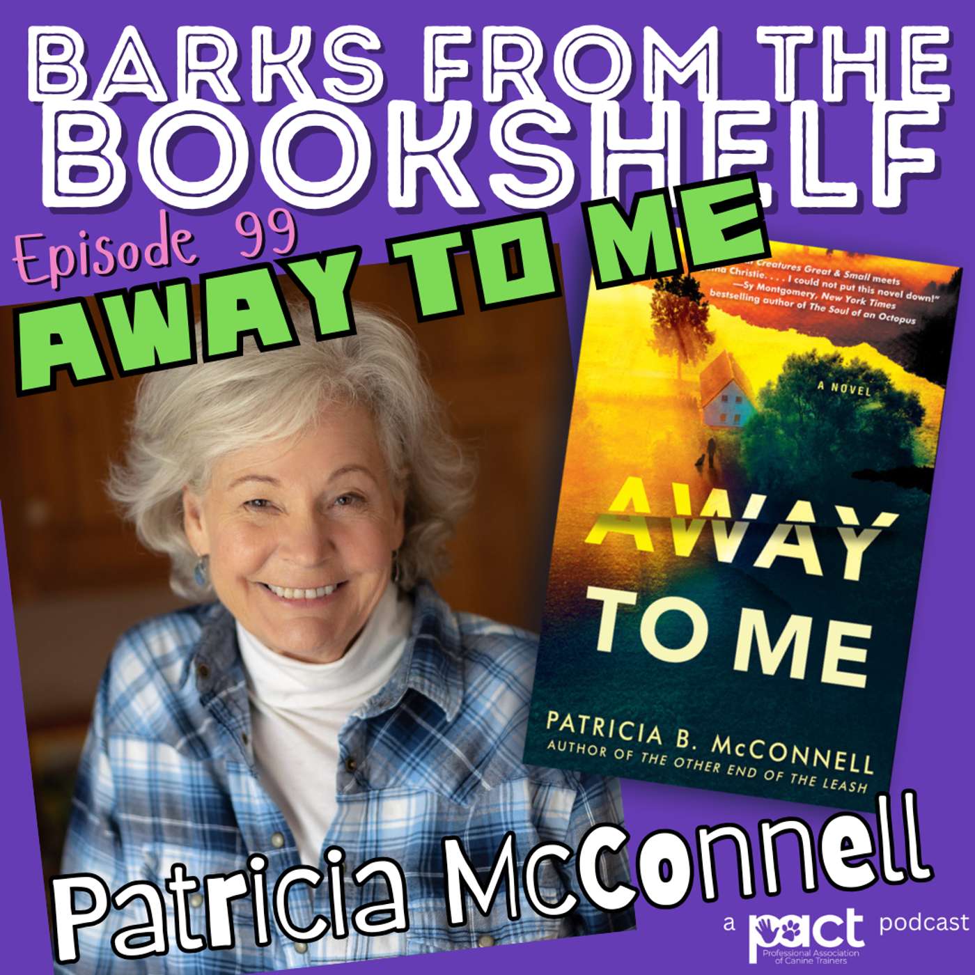 #99 Patricia McConnell - Away To Me