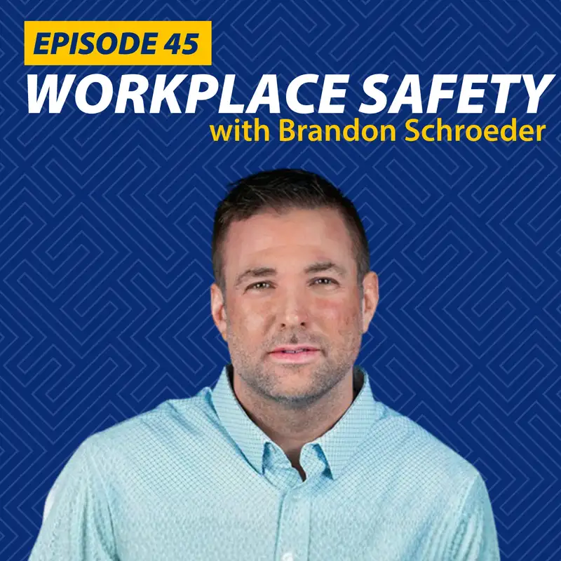 Safety Beyond the Checklist: Brandon Schroeder’s Story of Choice, Consequence and Culture