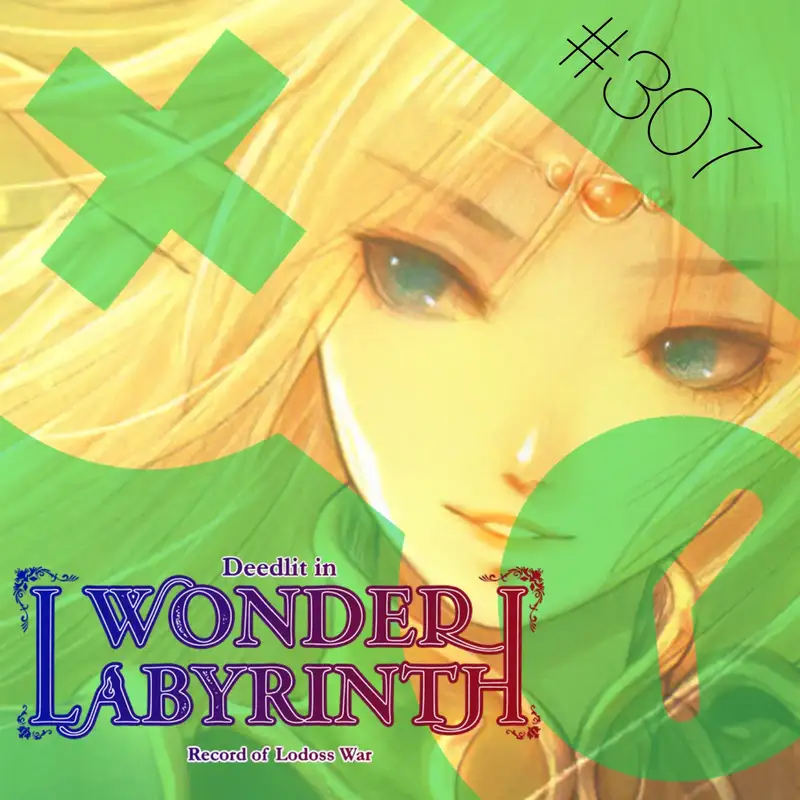 307: Record of Lodoss War -Deedlit in Wonder Labyrinth-