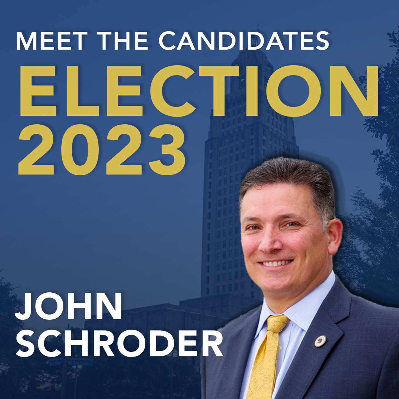 Louisiana Gubernatorial Candidate: John Schroder episode artwork