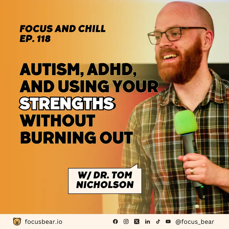 Autism, ADHD, and Using Your Strengths Without Burning Out – Ep 118 with Dr Tom Nicholson