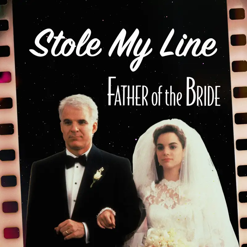 'Father of the Bride' + Grant Gets Married - Fireside Discussion