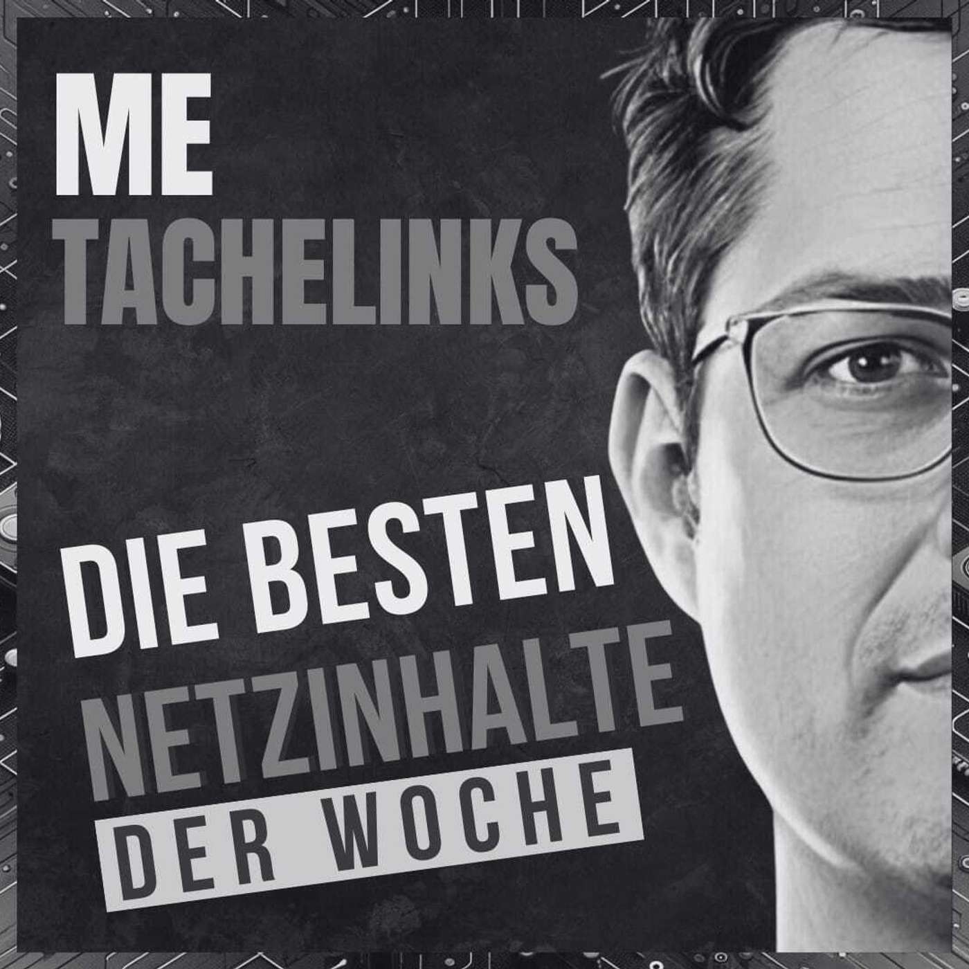 Die besten Netzinhalte der Woche - Metachelinks #12
