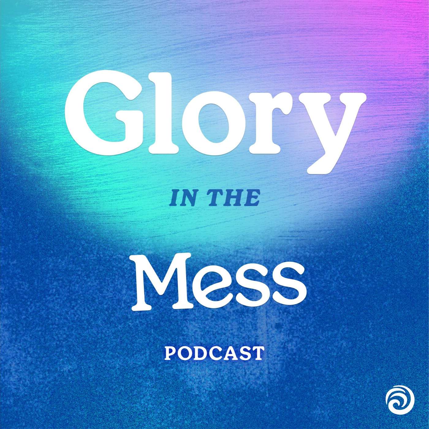 Glory In The Mess