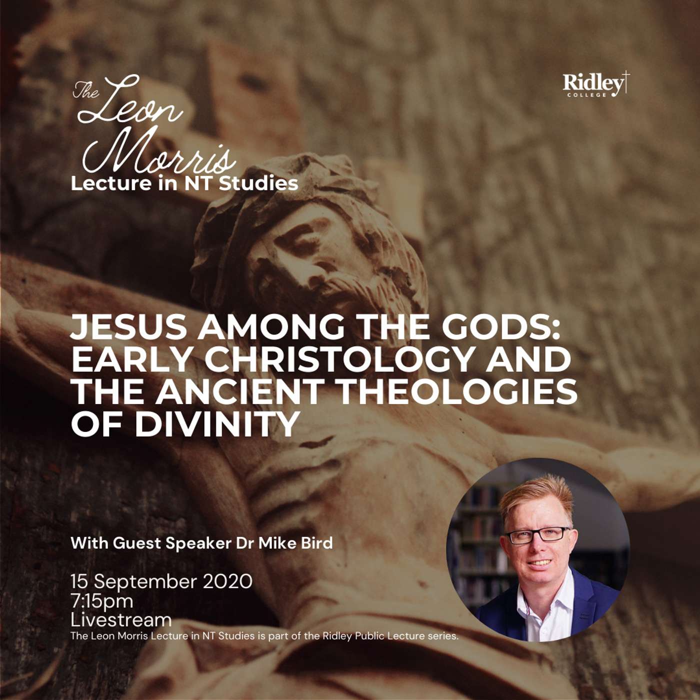 Jesus Among the Gods: Early Christology and the Ancient Theologies of Divinity - The Leon Morris Lecture in NT Studies 2020