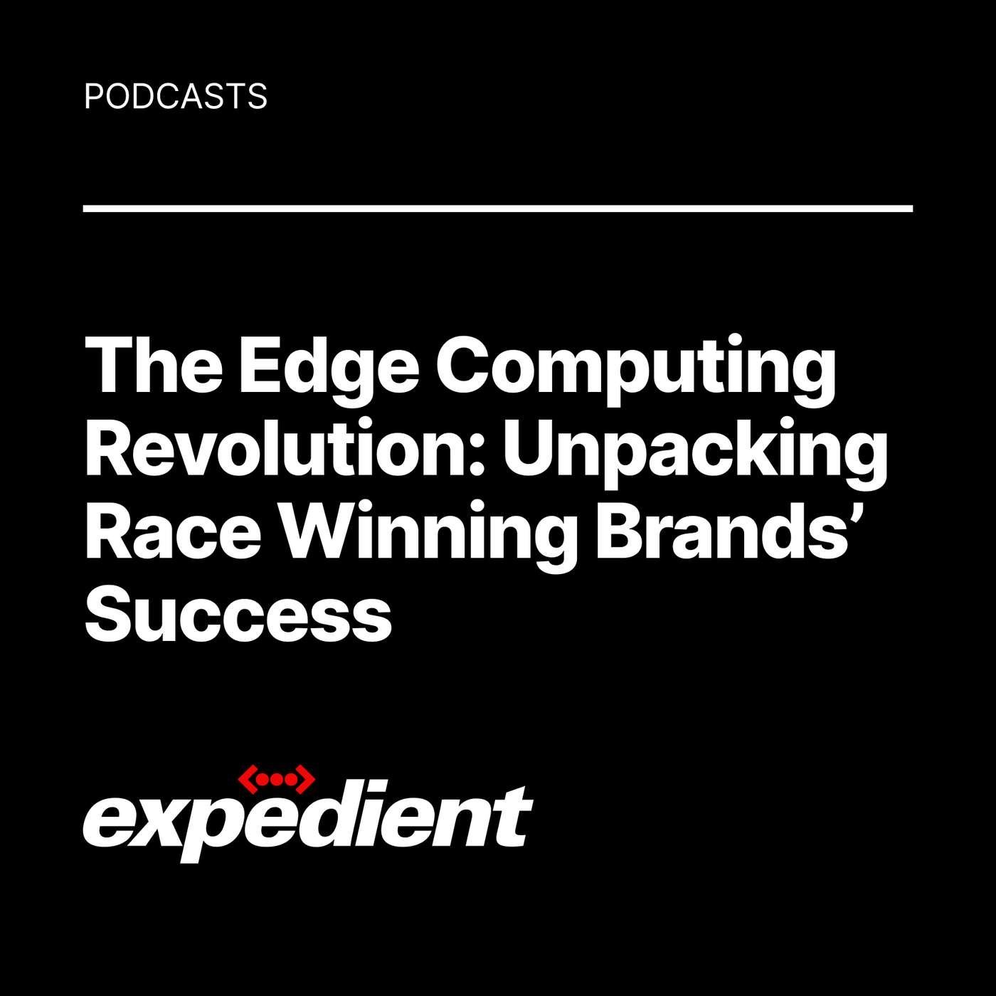 Expedient: The Podcast