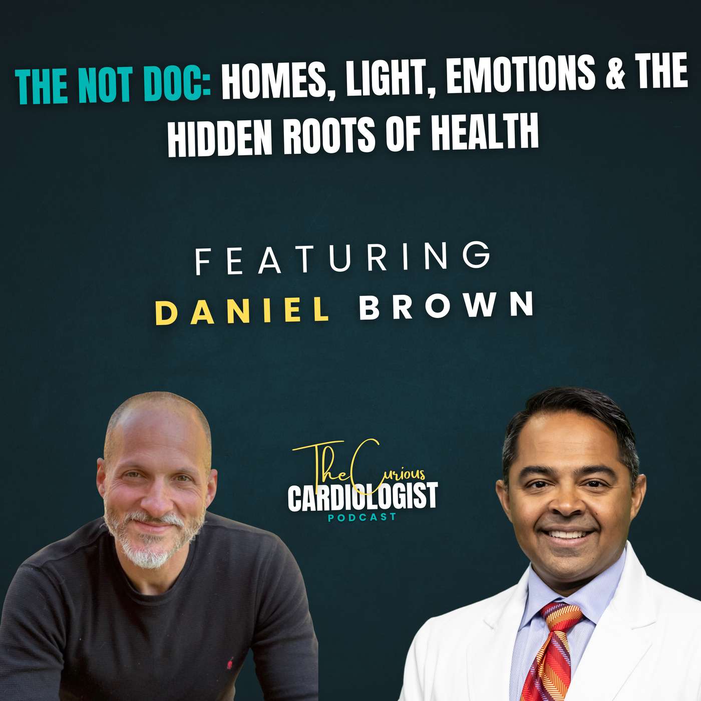 The Not Doc:  Homes, Light, Emotions and the Hidden Roots of Health
