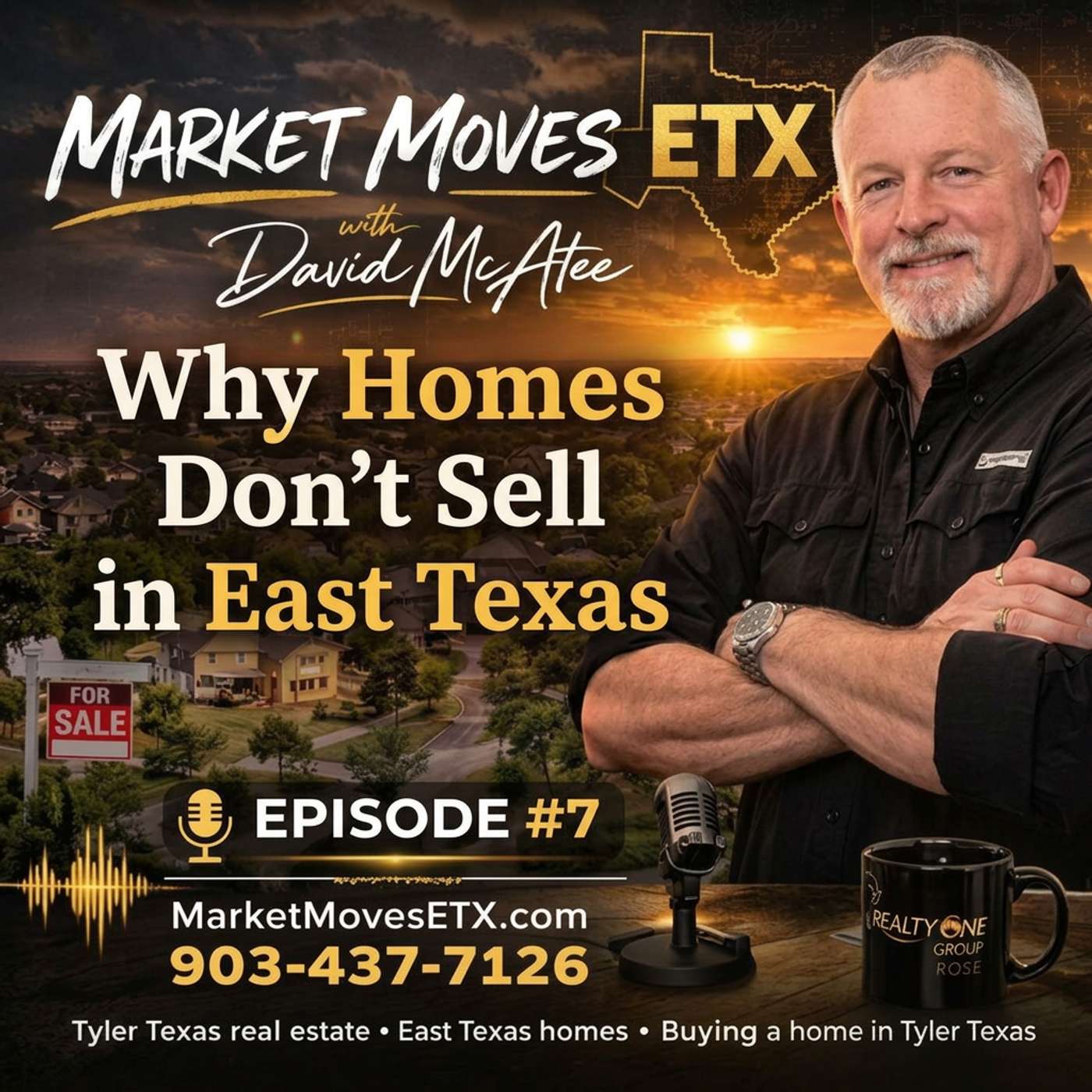 Why Homes Don’t Sell in East Texas (Tyler TX Explained) episode artwork