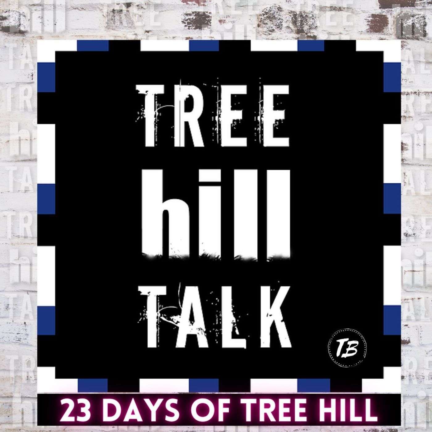 Tree Hill Talk - One Tree Hill Podcast