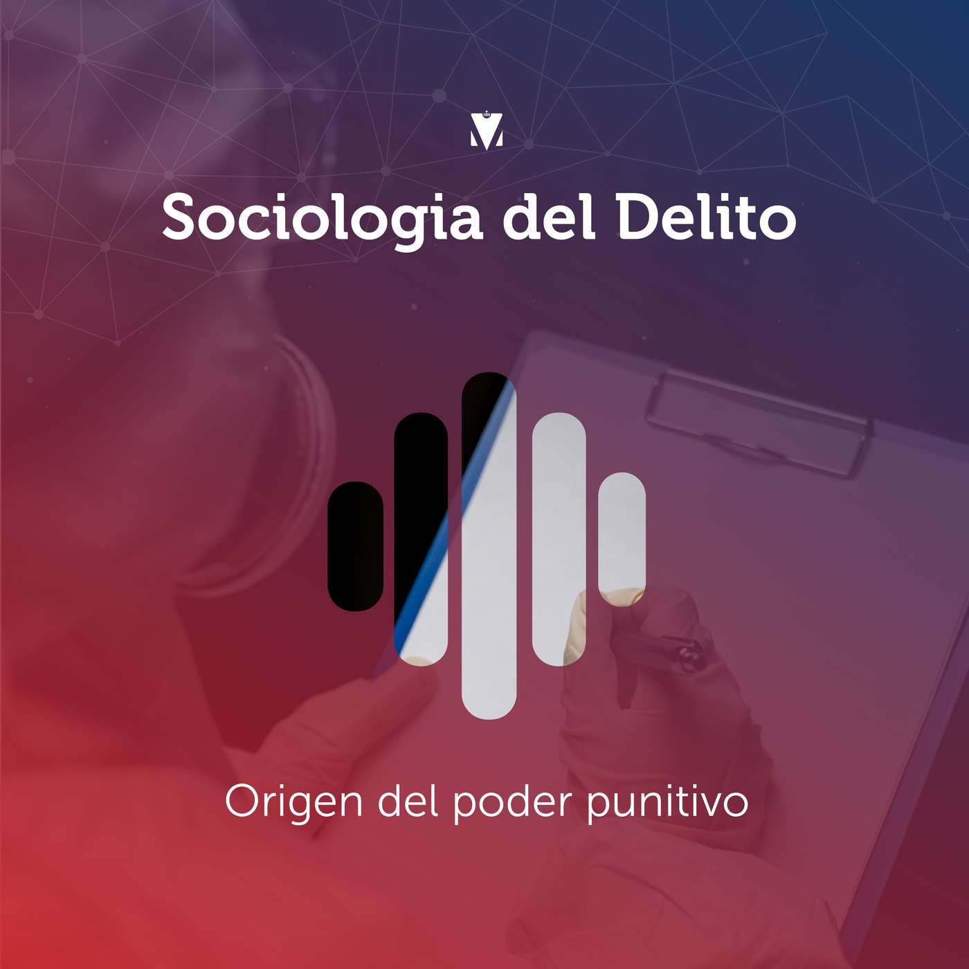 1 - SOCIOLOGIA DEL DELITO: Origen del poder punitivo episode artwork