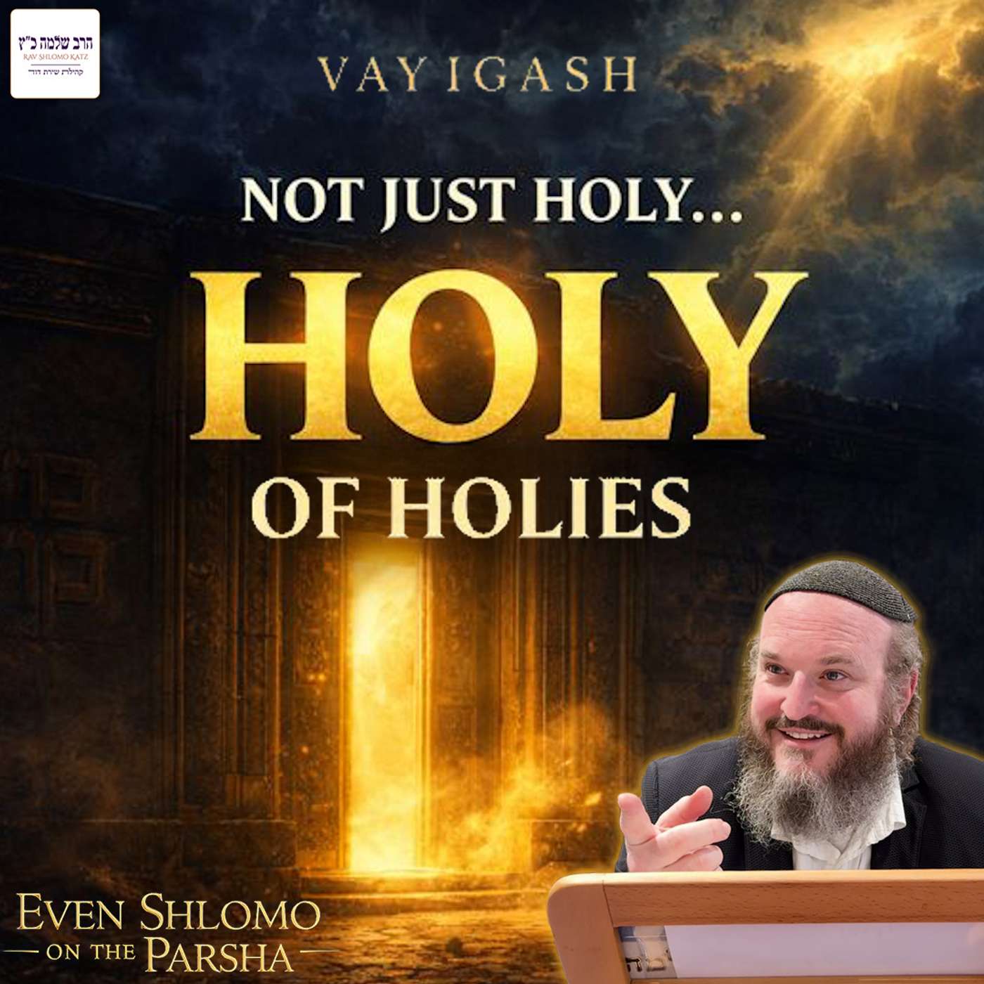 Vayigash | Who Are the Kodesh Kodashim Jews?