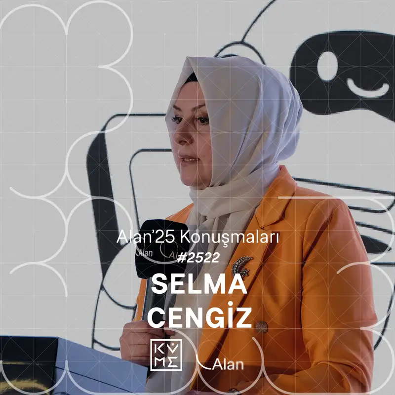 Alan'25 | Selma Cengiz
