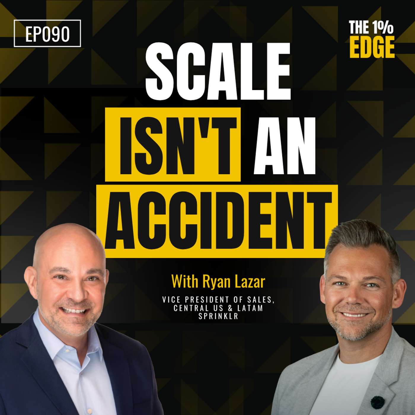 E90 - Scale Isn't An Accident | Ryan Lazar episode artwork