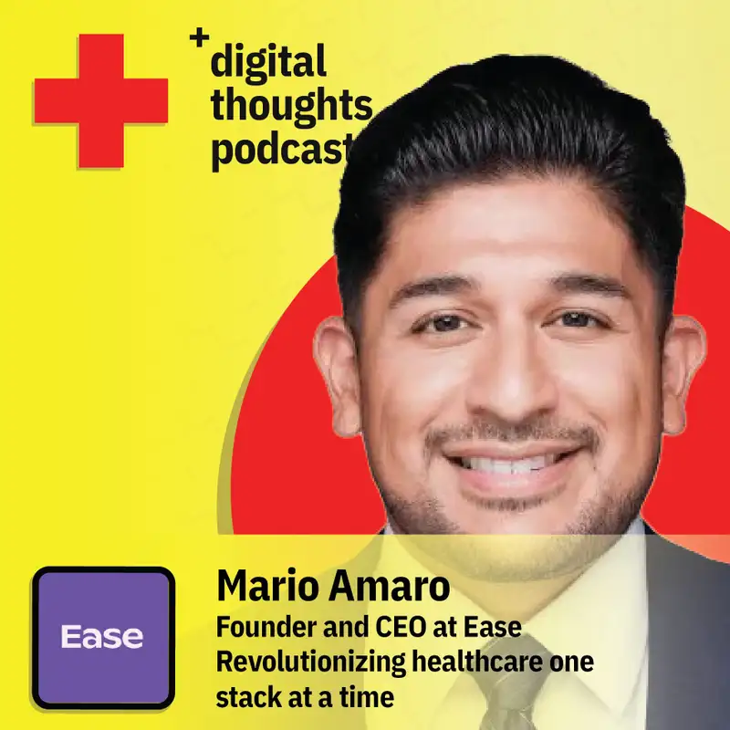 Revolutionizing healthcare one stack at a time | Mario Amaro (Founder and CEO of Ease)