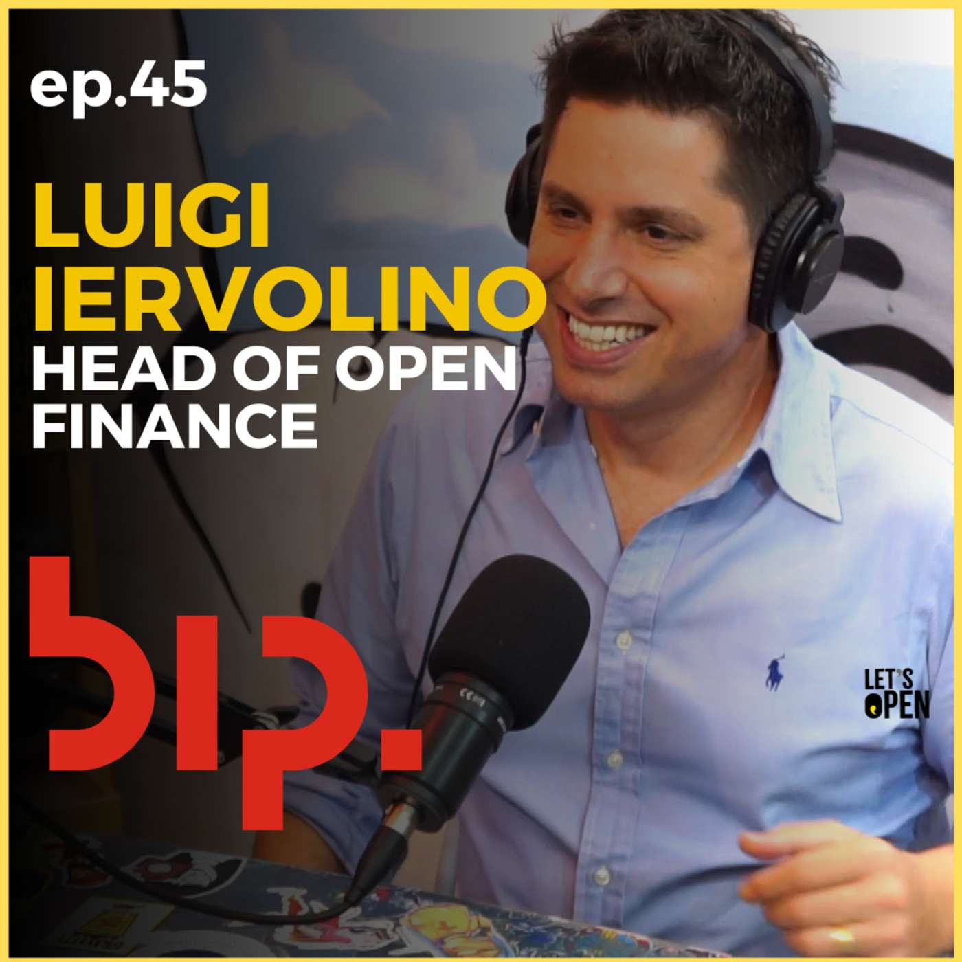 LUIGI IERVOLINO - Head of Open Finance @ BIP. Let's Open Podcast #045