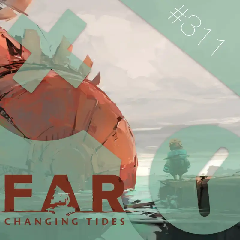 311: Far: Changing Tides