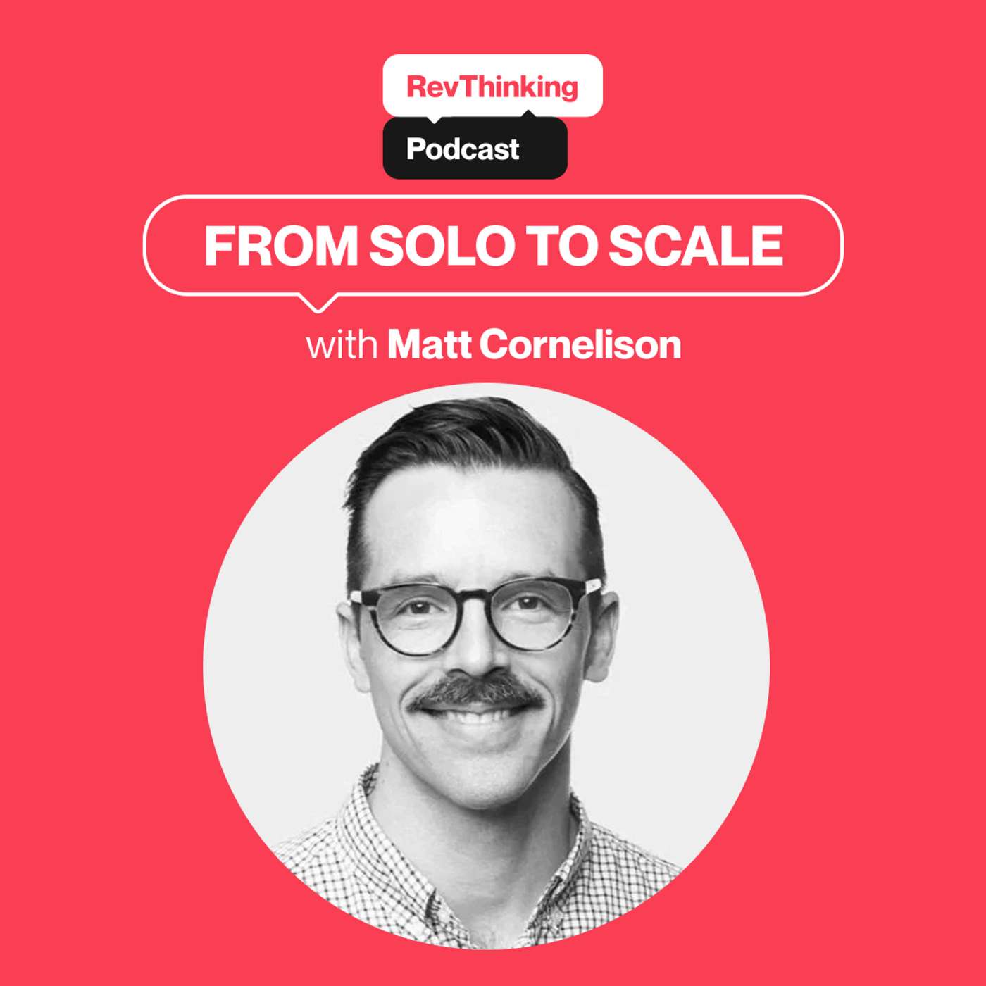 From Solo to Scale with Matt Cornelison