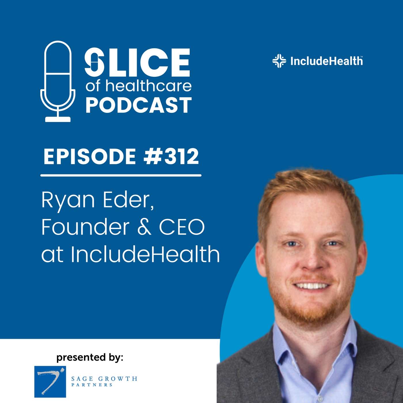 #312 - Ryan Eder, Founder & CEO at IncludeHealth