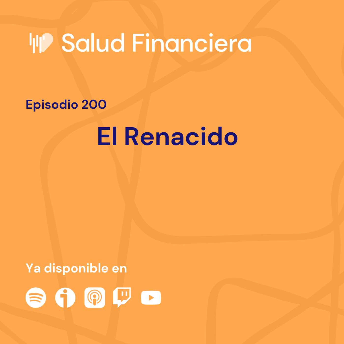 Salud Financiera #200: El Renacido