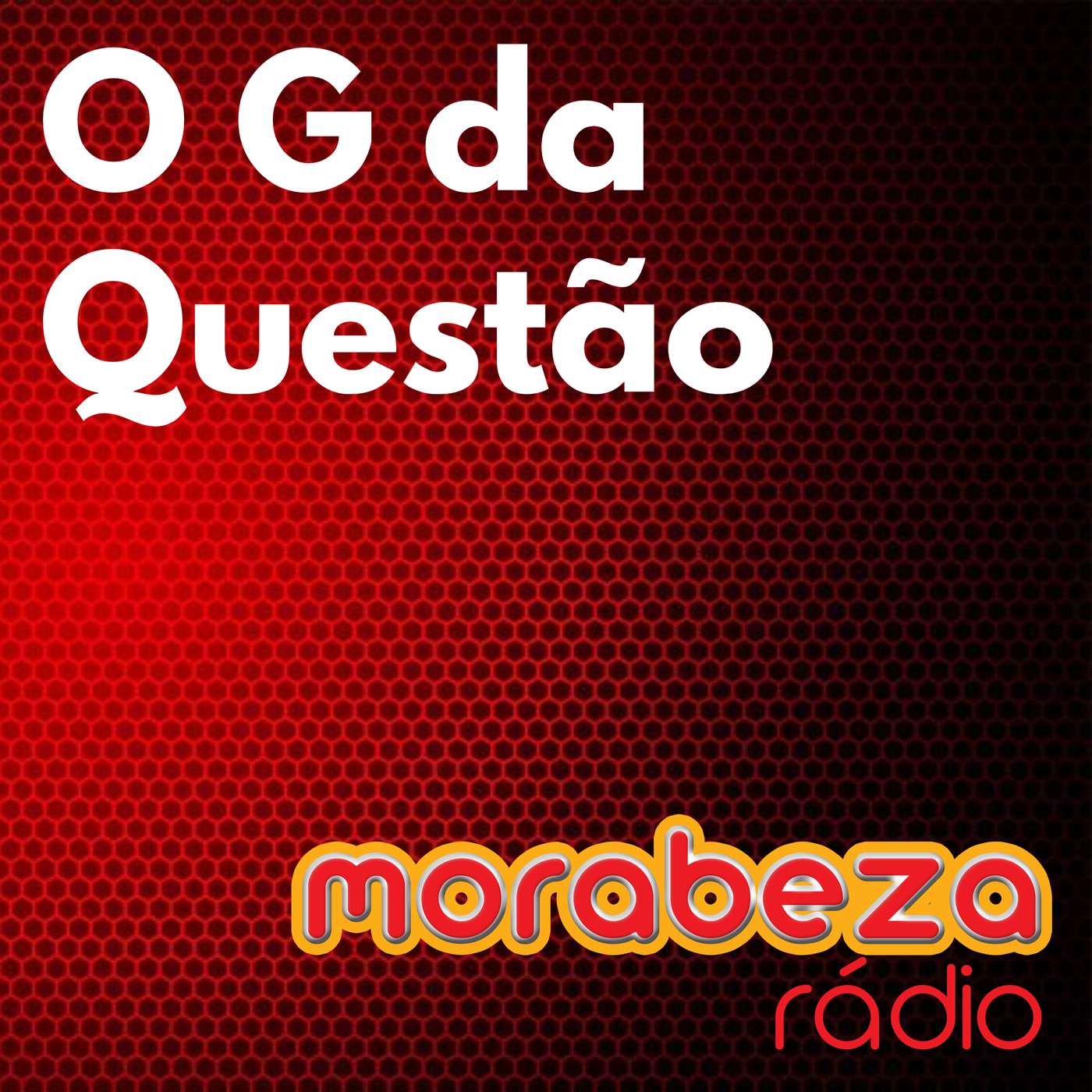 O G da Questão - Rádio Morabeza