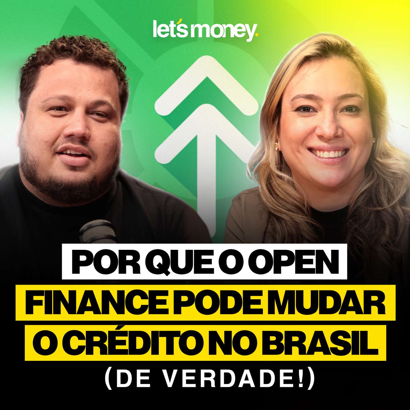 POR QUE O OPEN FINANCE PODE MUDAR O CRÉDITO NO BRASIL (DE VERDADE!) - LET’S MONEY - #025