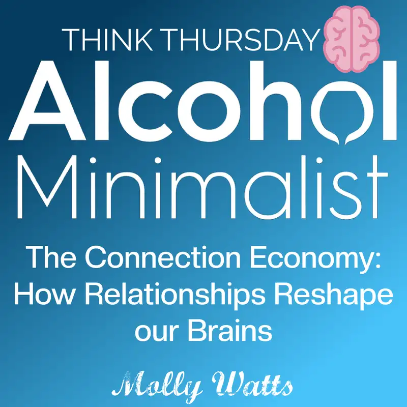 Think Thursday:  The Connection Economy-How Relationships Reshape Our Brains