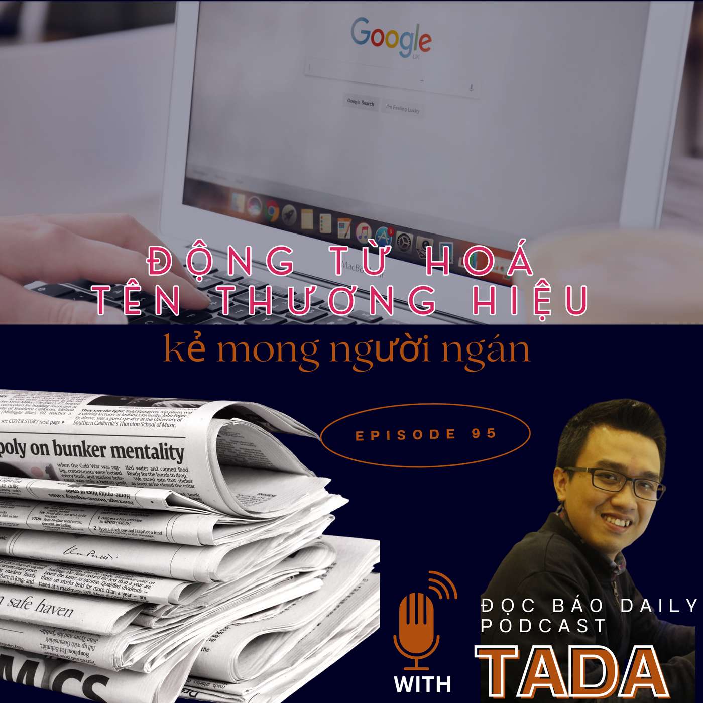 [TRUYỀN THÔNG] "Động từ hoá" tên thương hiệu - Kẻ mong người ngán