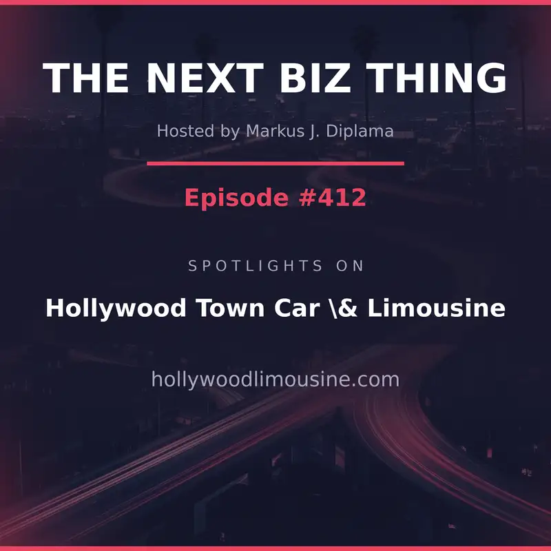 Next Biz Thing #412 hollywoodlimousine.com