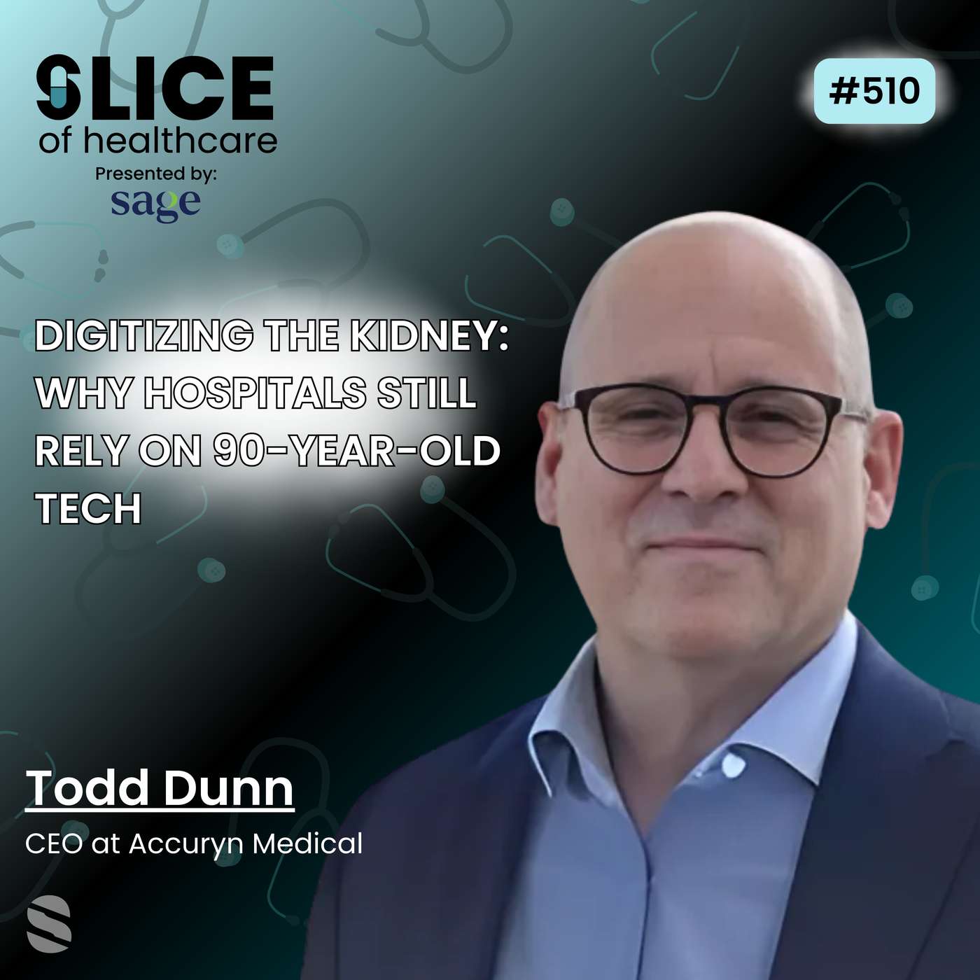 #510 - Todd Dunn, CEO at Accuryn Medical