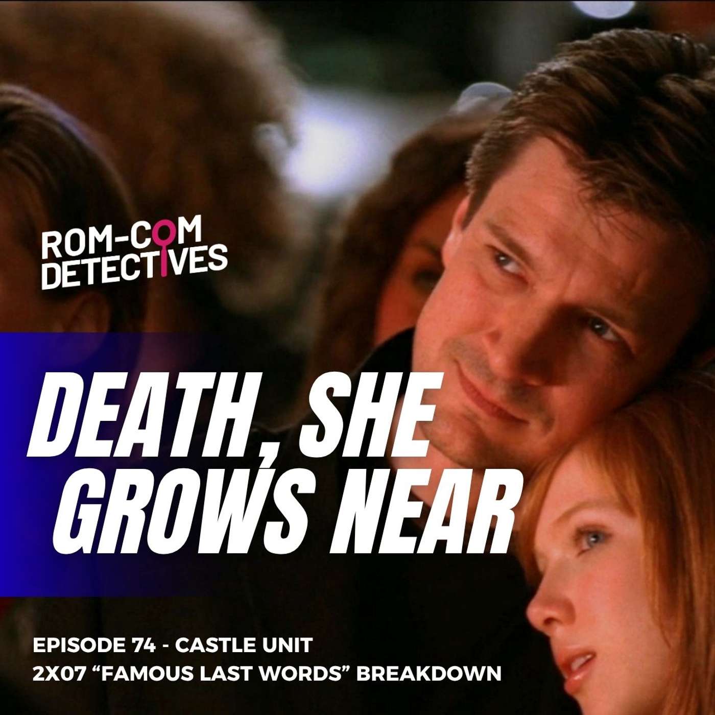 Death, She Grows Near - Castle Unit 2x07 "Famous Last Words" episode artwork