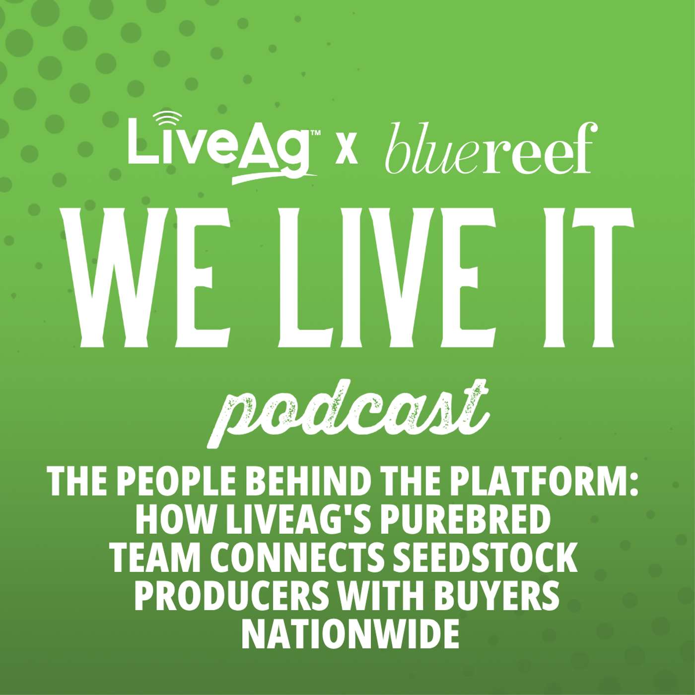 We Live It | LiveAg\'s Livestock Marketing Podcast