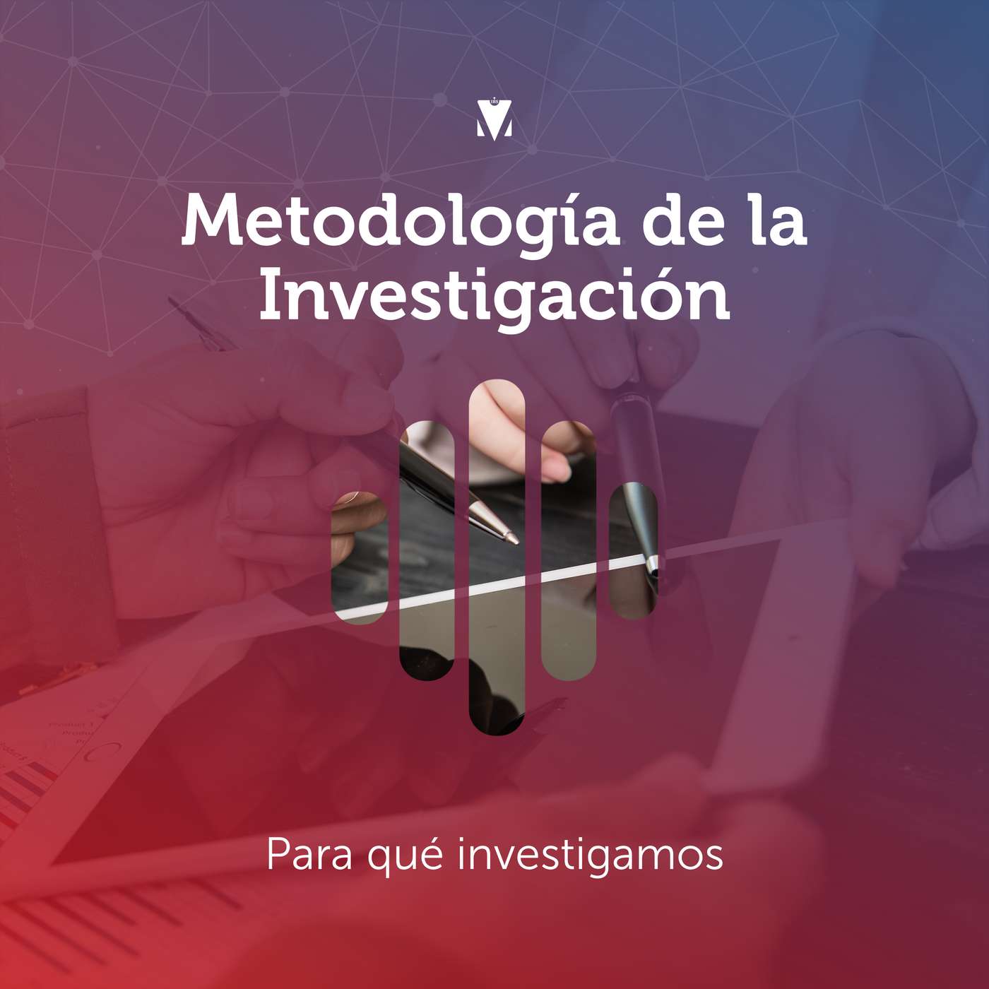 1 - METODOLOGÍA DE LA INVESTGACIÓN: ¿Para qué investigamos? episode artwork