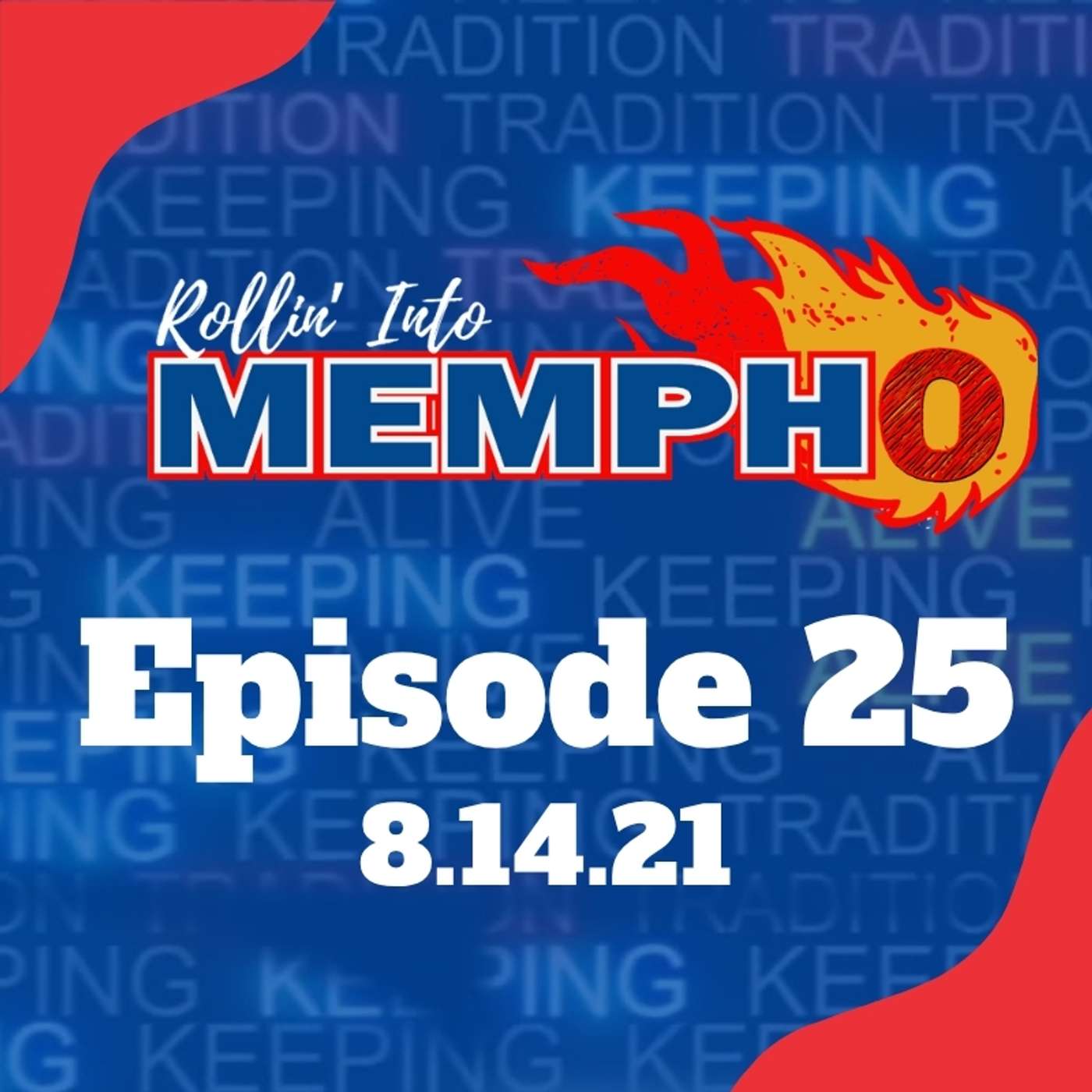 Rollin' Into Mempho Episode #25 - 8/14/21 episode artwork
