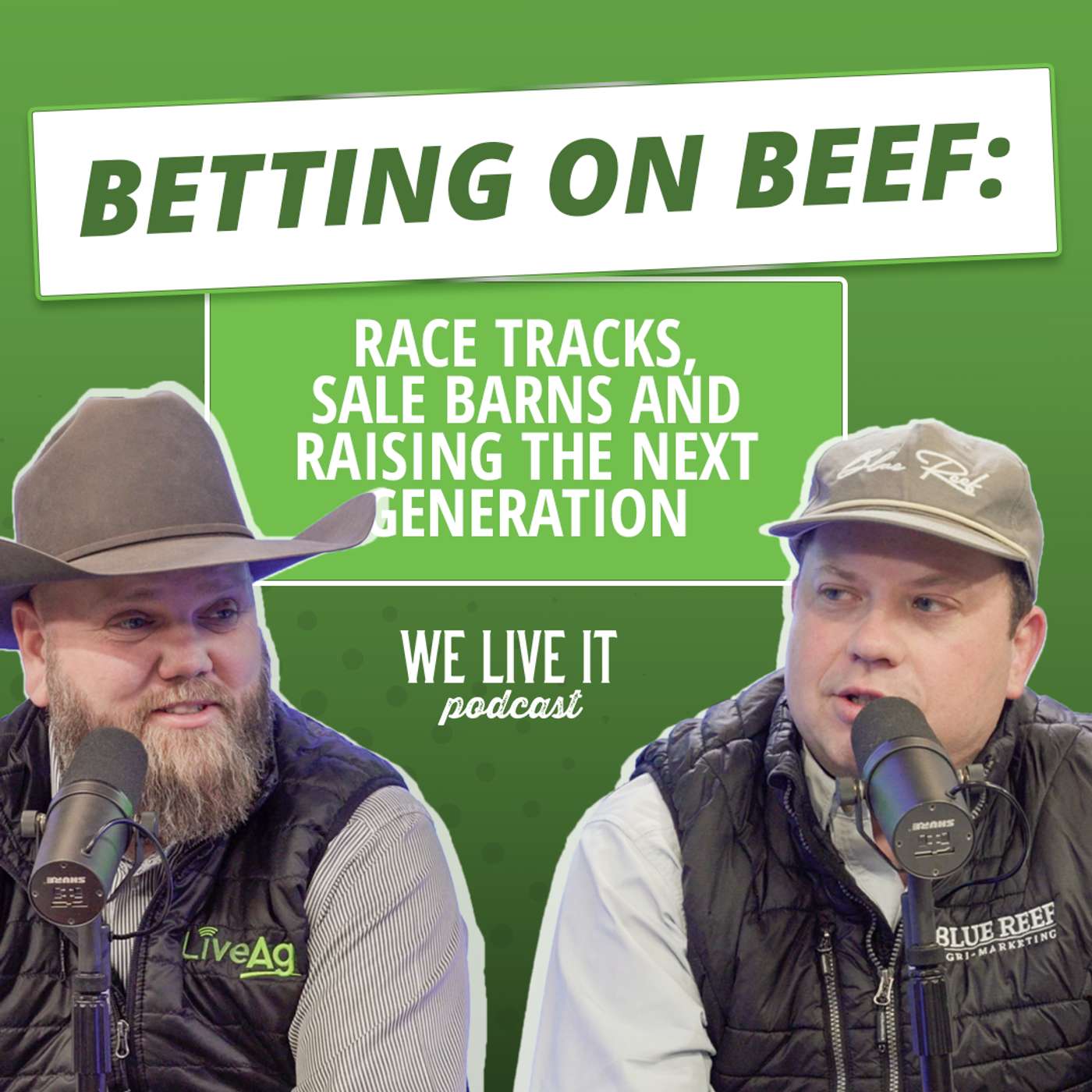 We Live It | LiveAg\'s Livestock Marketing Podcast