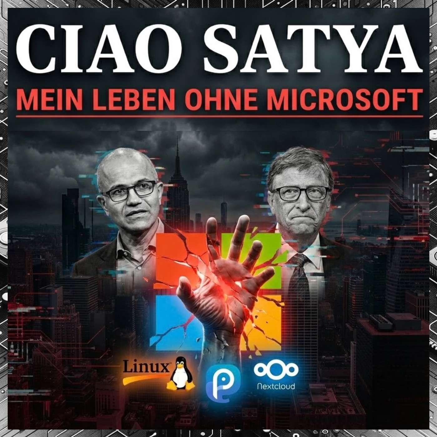 Ciao Satya - Mein Leben ohne Microsoft