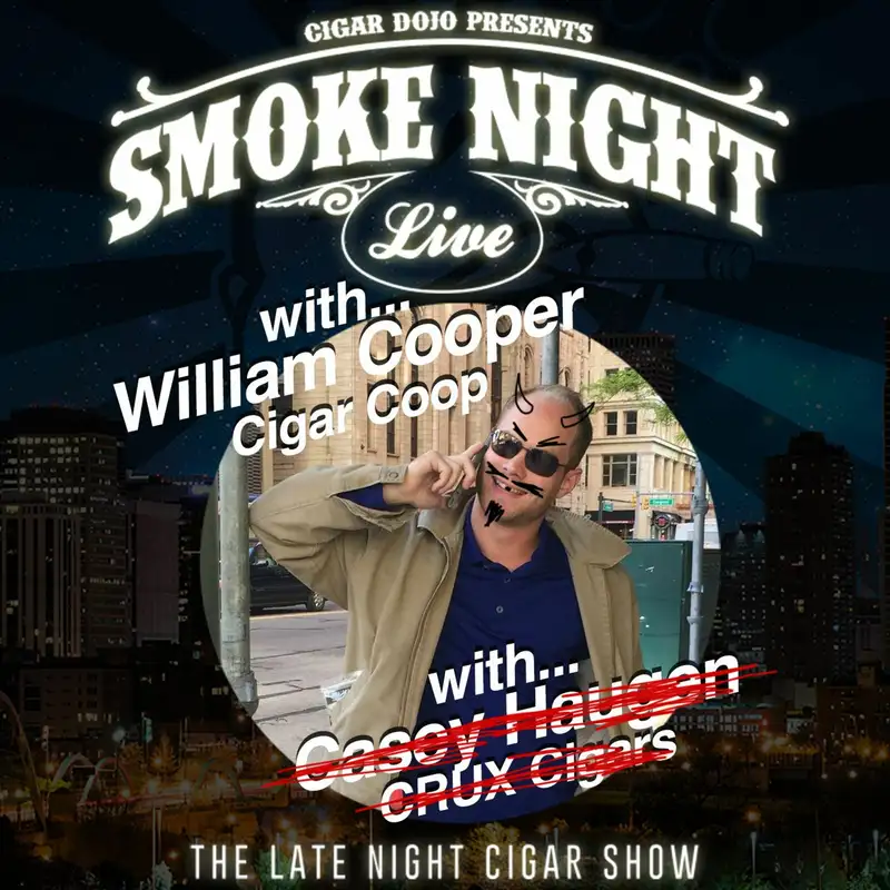 Smoke Night LIVE with CRUX Cigars errrrrr Cigar Coop