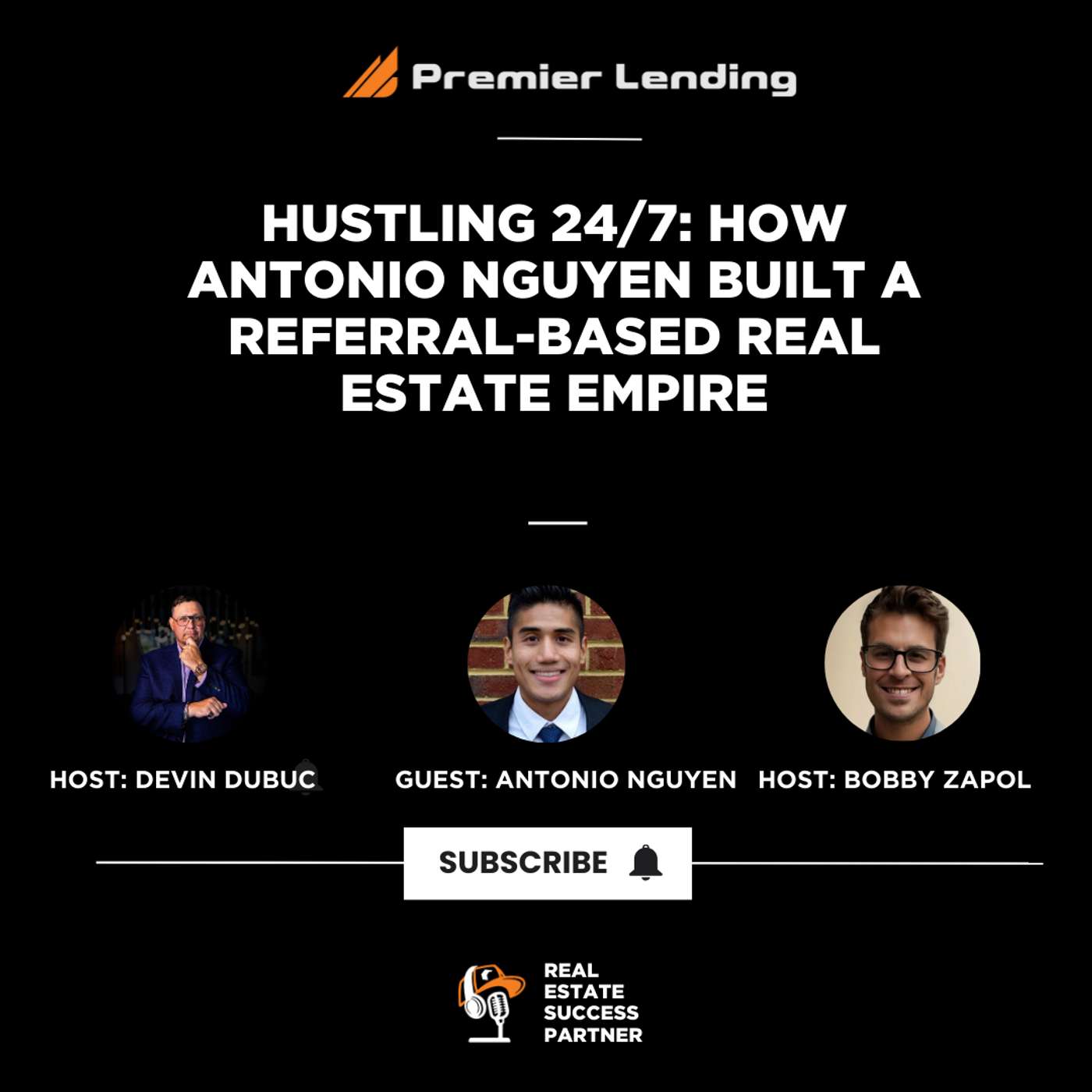 Hustling 24/7: How Antonio Nguyen Built a Referral-Based Real Estate Empire Hustling 24/7: How Antonio Nguyen Built a Referral-Based Real Estate Empire