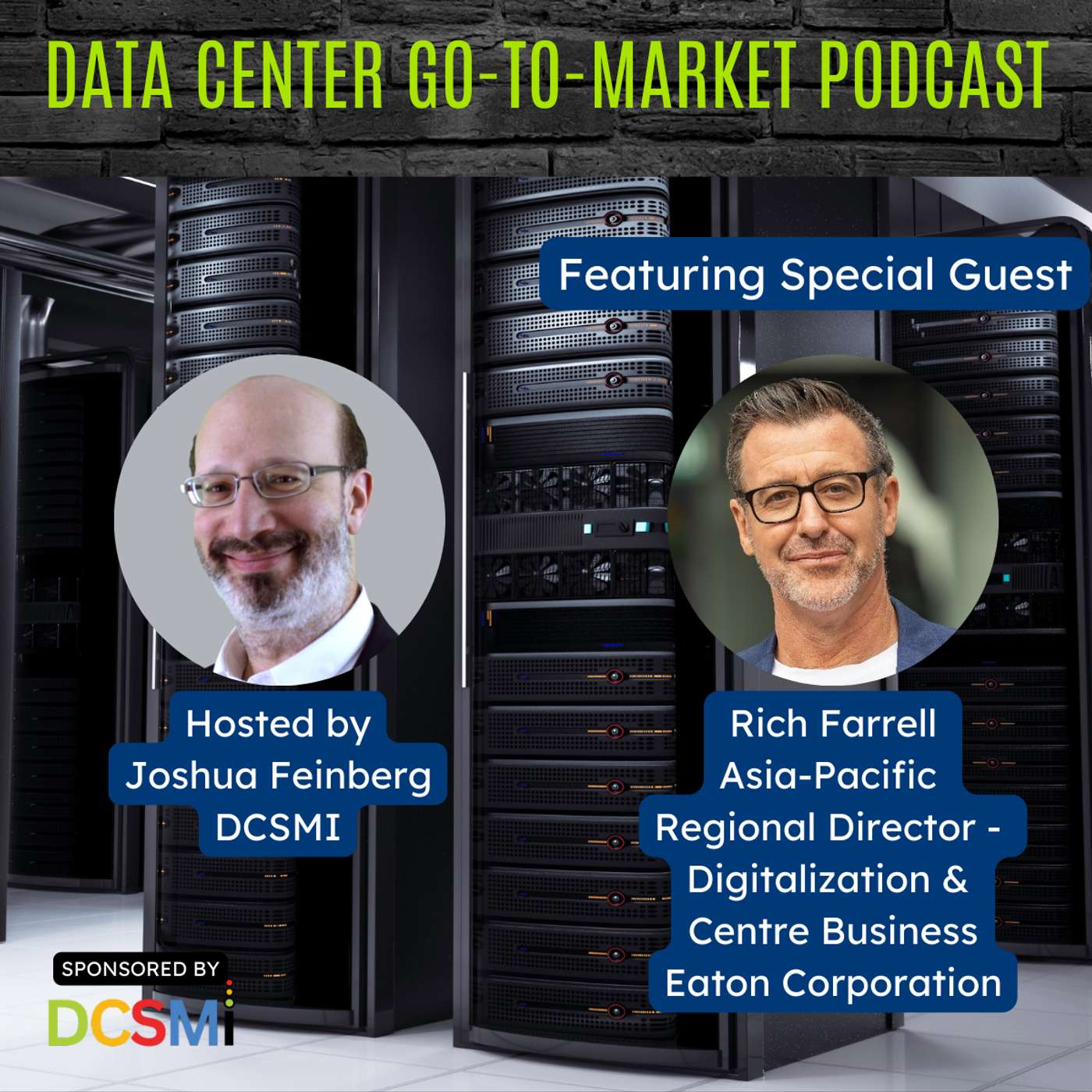 Ep. 110 Rich Farrell, Asia-Pacific Regional Director - Digitalization & Data Centre Business of Eaton Corporation | Data Center Go-to-Market Podcast