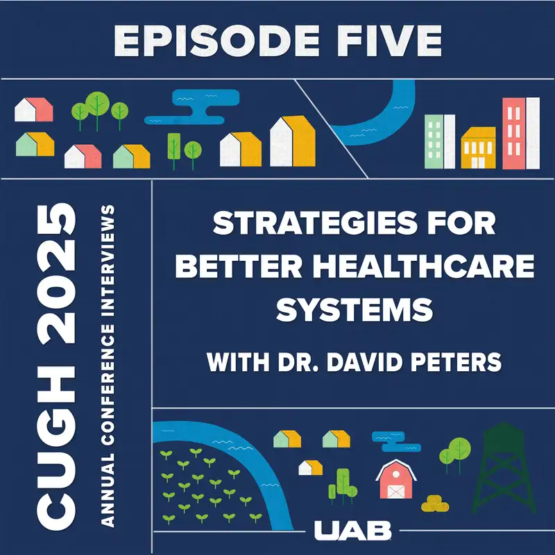 CUGH 2025 Annual Conference Interviews: Strategies for better healthcare systems with Dr. David Peters