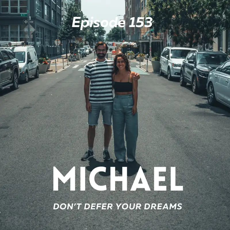 Michael - Don't Defer Your Dreams