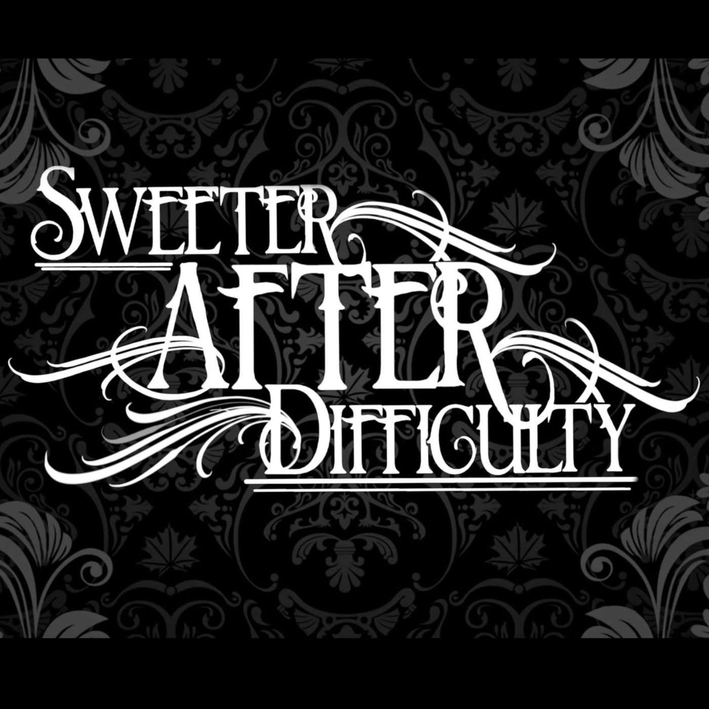 Sweeter After Difficulty