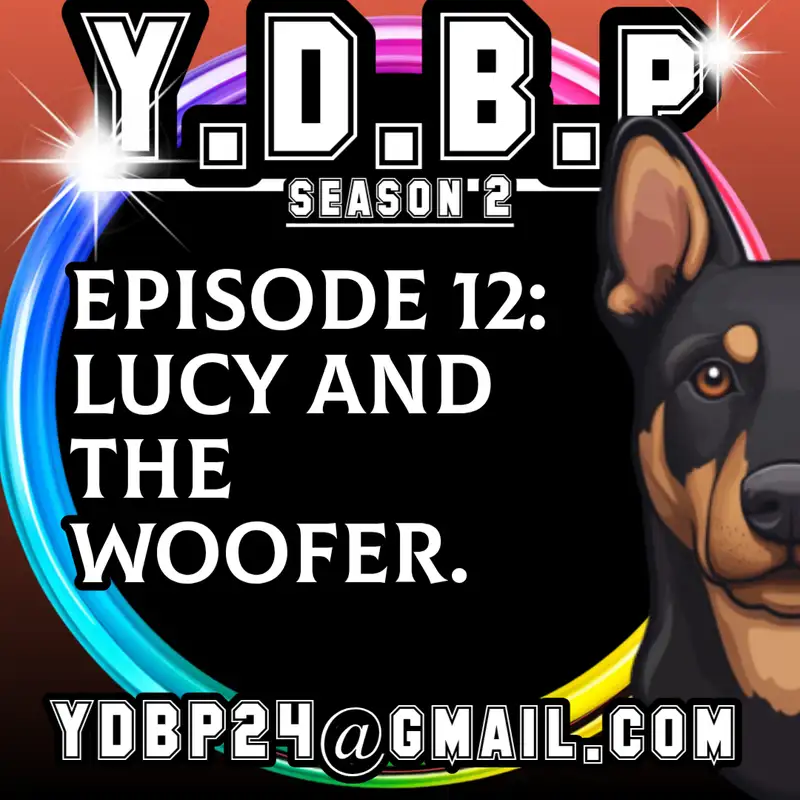 S2E11 - Lucy and the Woofer