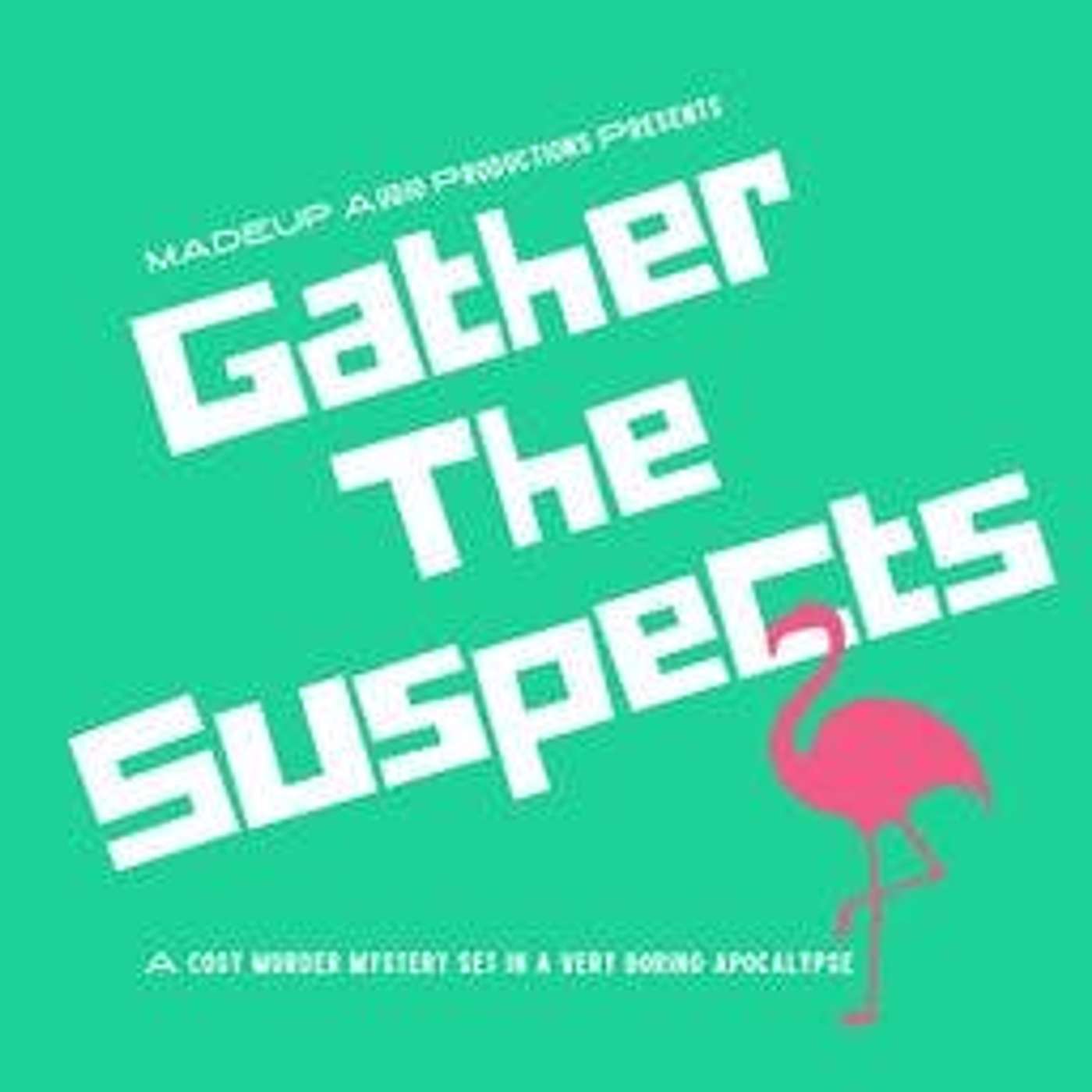 Gather The Suspects: Episode 103: Going Rogue episode artwork