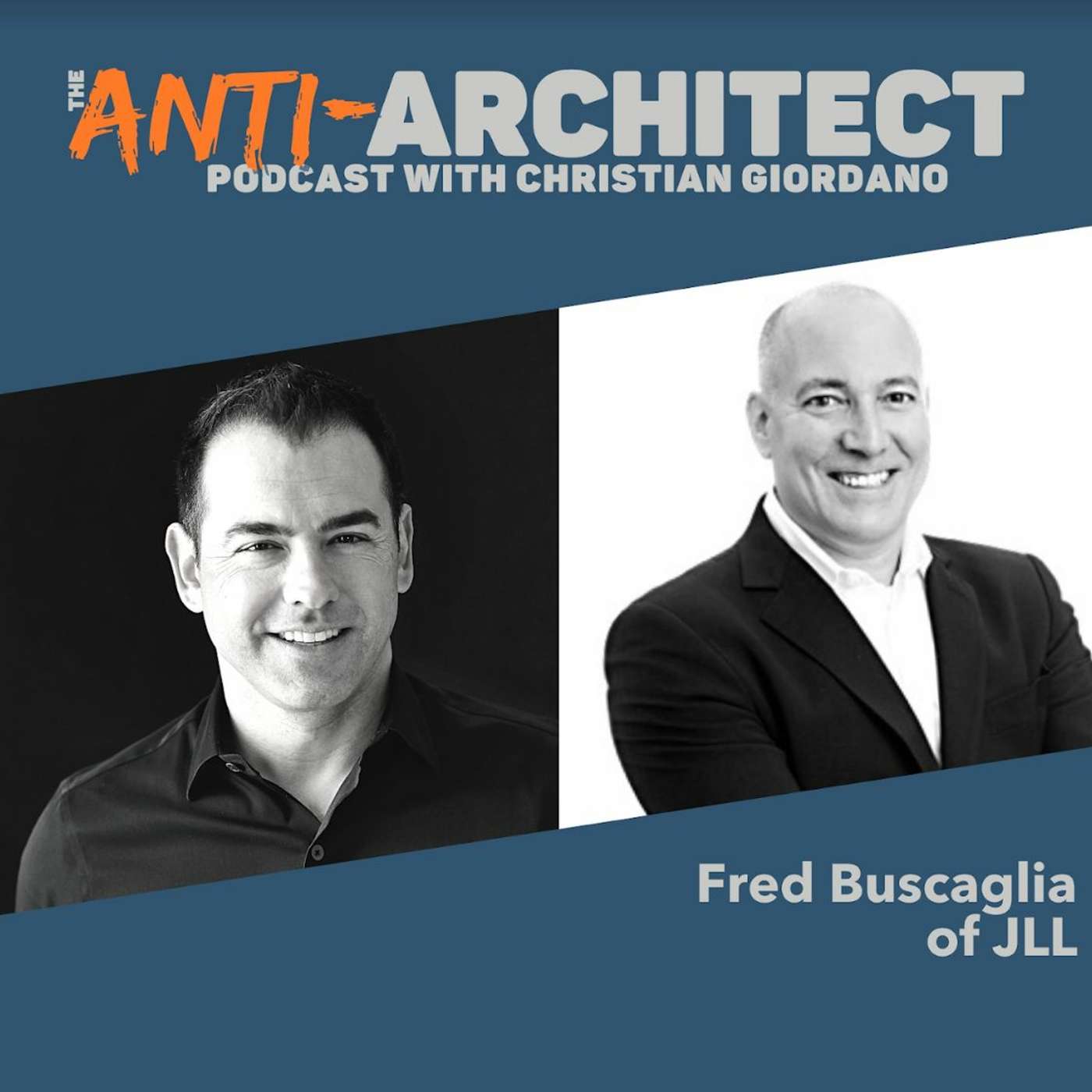 Episode 37: Fred Buscaglia of JLL