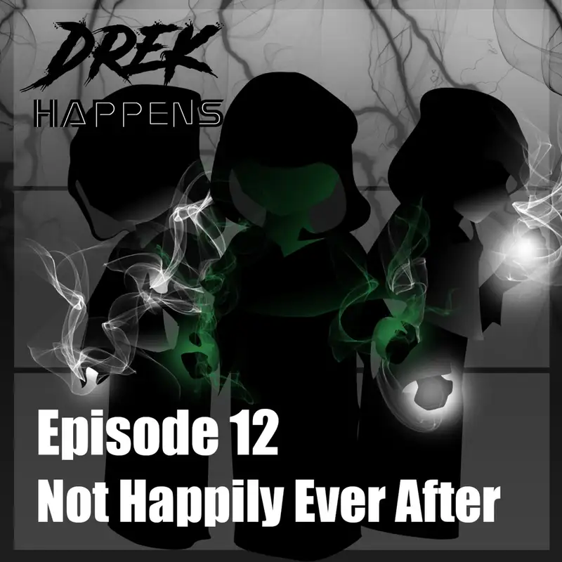 #12 Not Happily Ever After