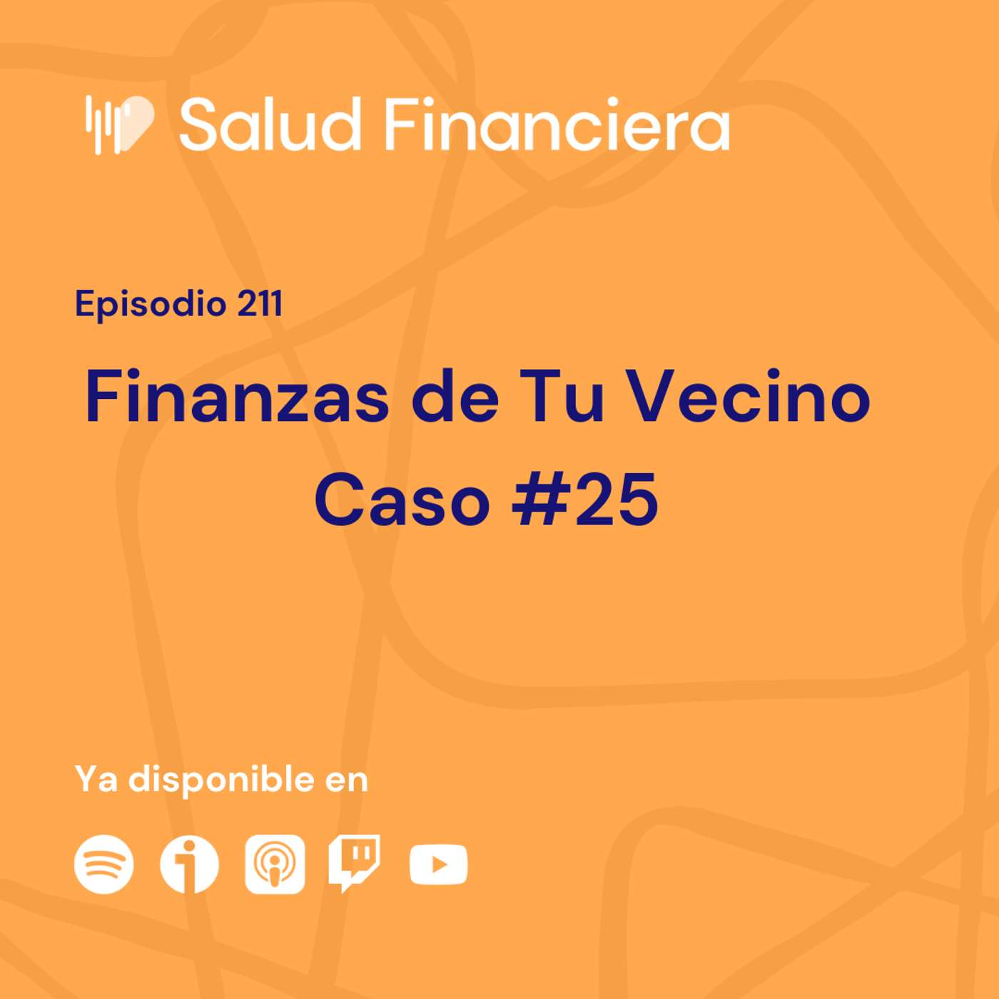 Salud Financiera #211: Las Finanzas de Tu Vecino 25