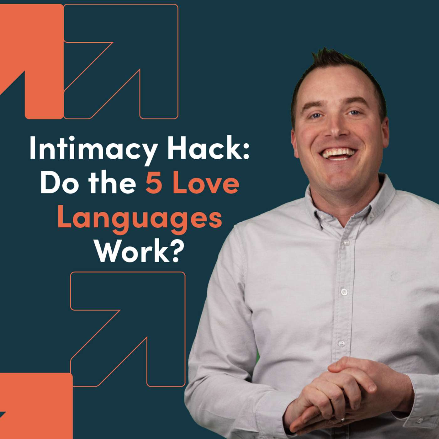 Intimacy Hack: Do the 5 Love Languages Work? episode artwork